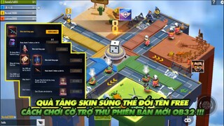 FREE FIRE | CHẾ ĐỘ CỜ TRỢ THỦ MỚI TRÊN PHIÊN BẢN OB32 CHƠI NHƯ THẾ NÀO - SKIN AK VÀ THẺ ĐỔI TÊN FREE