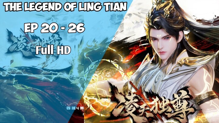 The Legend of Ling Tian Episode 20 - 26 Sub Indo