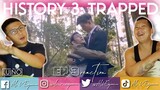 HISTORY 3 TRAPPED EP 3 REACTION