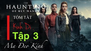 Phim Kinh Dị: Chuyện Ma Ám Ở Trang Viên Bly Tập 3 | Tóm Tắt Phim The Haunting of Bly Manor #BlyManor