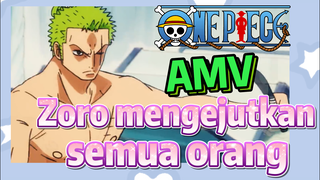 [One Piece] AMV | Zoro mengejutkan semua orang