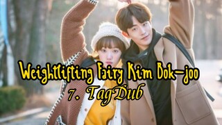 7- Weightlifting Fairy Kim Bok-joo / TagDub kdrama ✔️💯