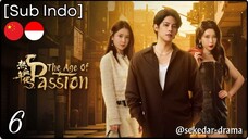 [Sub Indo] The Age of Passion – Eps. 06 (2025)