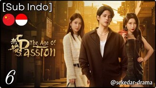 [Sub Indo] The Age of Passion – Eps. 06 (2025)