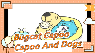 [Bugcat Capoo] Compilation Of Capoo And Dogs (1)_1