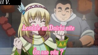 Leadale no Daichi nite 14 Ủa sao vậy ?