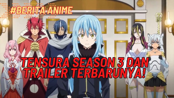 Jadwal dan Trailer Terbaru Tensura Season 3!