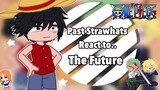 Past Strawhats React to The Future || One Piece