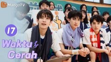 INDO SUB | ⟨⟨Waktu Cerah⟩⟩ EP17 Kehidupan Kampus Sekolah Menengah🏀