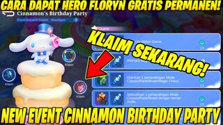 CARA MENDAPATKAN HERO FLORYN GRATIS PERMANEN DARI EVENT CINNAMON'S BIRTHDAY PARTY - MOBILE LEGENDS