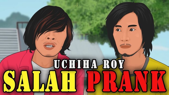 Sungguh Berani Uchiha Roy Ngeprank Orang Ini !!! - Sam Animasi