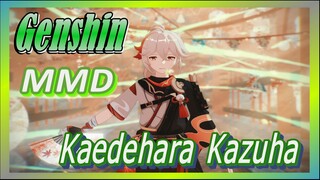 [Genshin, MMD] Kaedehara Kazuha: Xin, Hãy Nhìn Tôi