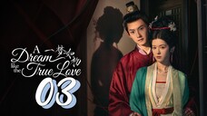 [Eng sub] A Dream Like The True Love Episode 03