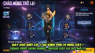 FREE FIRE | GIỜ MỚI BIẾT CÓ 1 SỰ KIỆN CỰC THÚ VỊ NHƯ THẾ NÀY - TẶNG FREE NHÂN VẬT SKIN SÚNG VÀ ĐỒ!