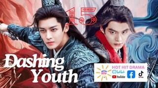 Dashing Youth Ep 15 Eng Sub Chinese Drama 2024