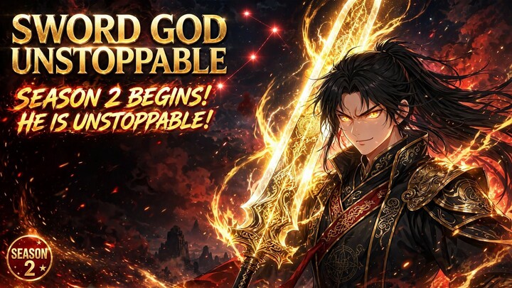 Heavenly Sword God S2 - UNSTOPPABLE! Season 2 Begins! 天剑神帝 | anime lab anime