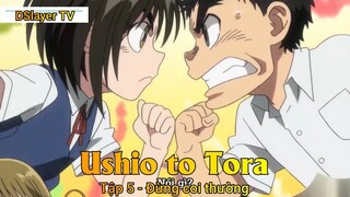 Ushio to Tora Tập 5 - Đừng coi thường