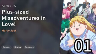 EP 01 Debu to Love to Ayamachi to! | Plus-Sized Misadventure In Love! REUPLOAD