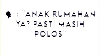 Iya Kak, aku masih polos🗿