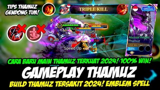 CARA BARU MAIN THAMUZ 2024 + BUILD THAMUZ TERSAKIT 2024❗ COMBO THAMUZ EXP❗GAMEPLAY THAMUZ TOP GLOBAL