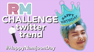 RM CHALLENGE ON TWITTER IS TRENDING!!! HAPPY NAMJOON DAY! #RMChallenge Compilation! WHO DID IT 1ST?