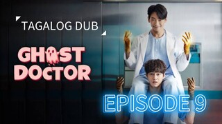 GHOST DOCTOR Episode 9 TAGALOG DUB