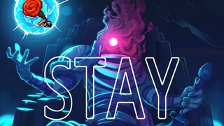 【百万填词】翻唱   屑国王的《stay》【重生/死亡细胞】