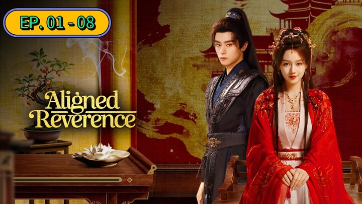 Jerome Deng & Sun Yiran - Aligned Reverence E01-08 Sub Indo