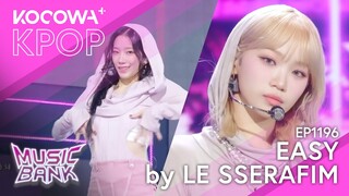 LE SSERAFIM - EASY | Music Bank EP1196 | KOCOWA+