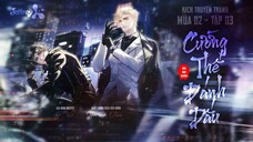 VIETSUB | CƯỜNG THẾ ĐÁNH DẤU - TẬP 3 (MÙA 2) | KỊCH TRUYỀN THANH ĐAM MỸ ABO SINH CON NGƯỢC