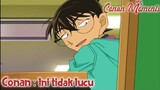 Detective Conan / Case Closed Conan: Ini tidak lucu