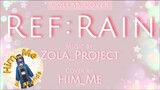 🅒︎🅞︎🅥︎🅔︎🅡︎ 🅒︎🅞︎🅛︎🅛︎🅐︎🅑︎ | Ref:rain |ft. ZOLA_Project | ost. Koi wa Ameagari no You ni