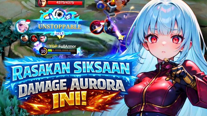 RASAKAN SIKSAAN DAMAGE AURORA INI! - Mobile Legends