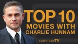 Top 10 Charlie Hunnam Movies