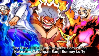 ONE PIECE 1119+ SERANGAN KUAT LUFFY HILANGKAN GOROSEI MARS