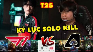 [MSI 2022] Highlight T1 vs AZE: Đại hội solo kill của Faker và đồng đội | T1 Esports vs Team Aze
