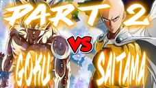 GOKU VS SAITAMA | PART 2