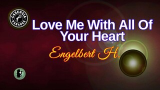 Love Me With All Of Your Heart (Karaoke) - Engelbert Humperdinck