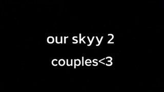 our skyy 2 couple<3