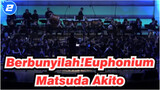 Berbunyilah!Euphonium|【Transport】Matsuda Akito-Tarian Lunar_2