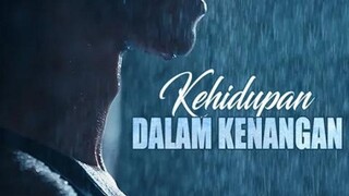 Kehidupan Dalam Kenangan FULL  Bahasa Indonesia (DB)