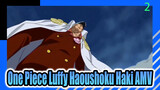 Unique Charm of the Pirate King | Luffy Haoushoku Haki-2