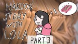 HAKDOG story with Lola | Pinoy Animation | Part 3
