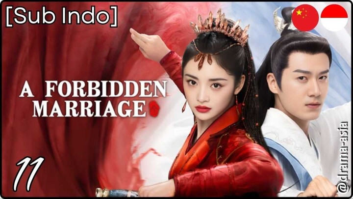 [Sub Indo] A Forbidden Marriage – Eps. 11 (2025)