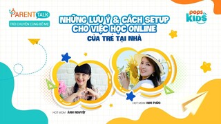 POPS Kids Learn -  Talkshow: Giáo dục trực tuyến cho trẻ - Tập 4