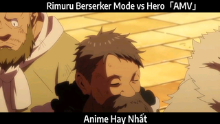Rimuru Berserker Mode vs Hero「AMV」Hay Nhất