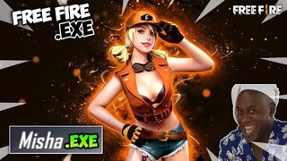 FREE FIRE.EXE - Misha Exe