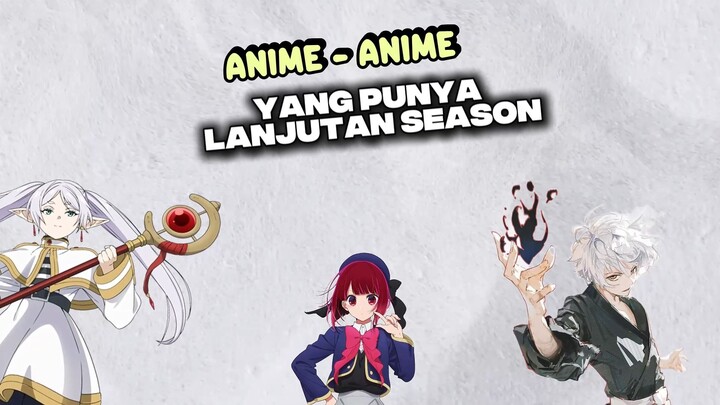 Anime - anime yang punya lanjutan Season di bulan Januari ini!