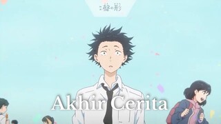 Koe no Katachi ||⭕  AKHIR CERITA  ⭕