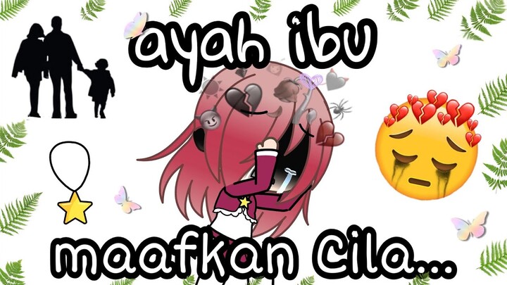 `•Ayah Ibu, Maafkan Cila•` | Gacha life Indonesia | GLMM | Spesial Idul Fitri 1441 H |